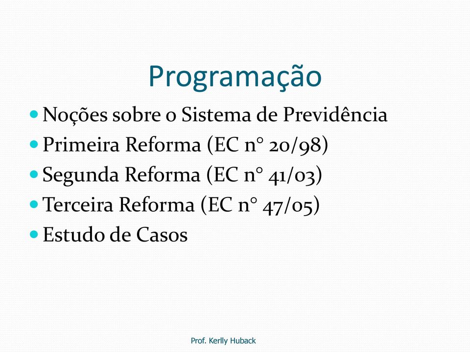 20/98) Segunda Reforma (EC n 41/03)
