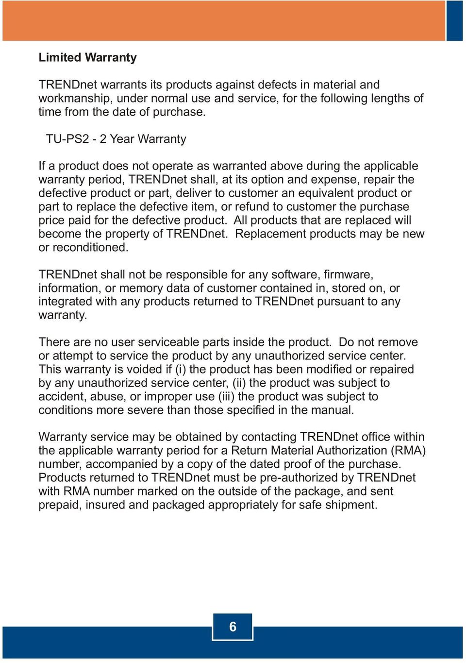 to customer an equivalent product or part to replace the defective item, or refund to customer the purchase price paid for the defective product.