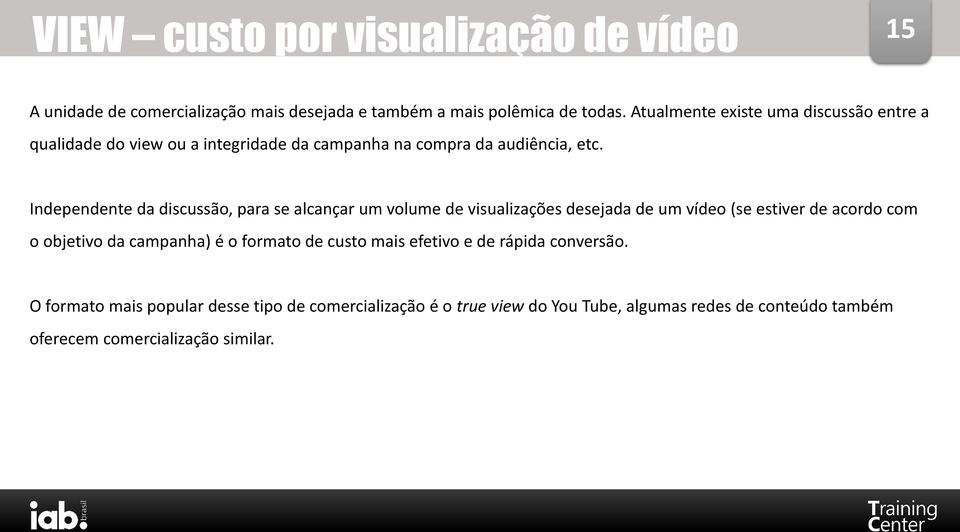 Independente da discussão, para se alcançar um volume de visualizações desejada de um vídeo (se estiver de acordo com o objetivo da campanha) é