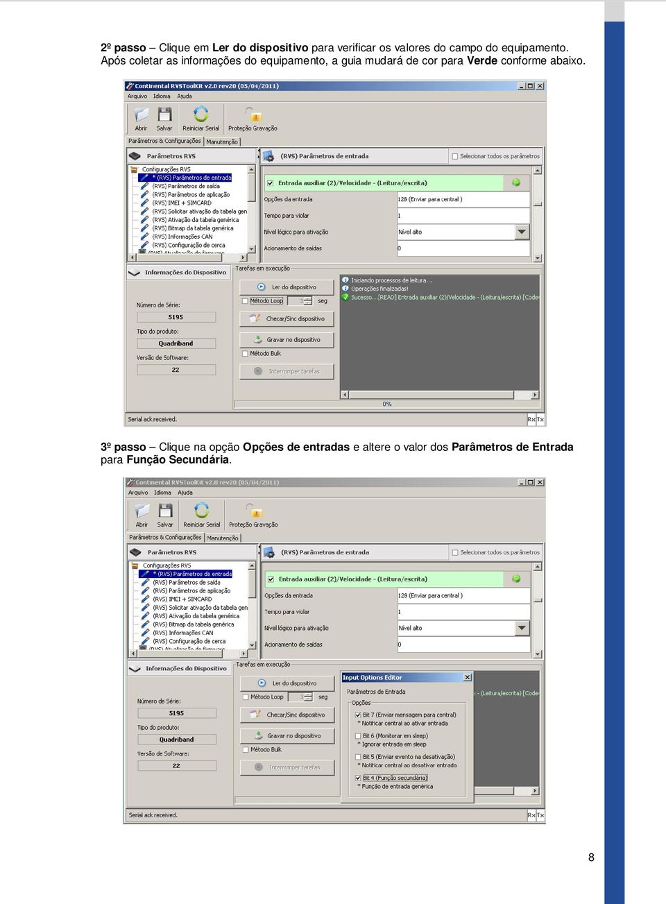 Após coletar as informações do equipamento, a guia mudará de cor para