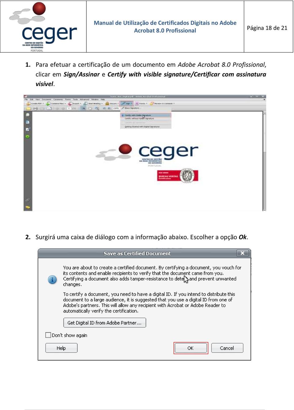 em Sign/Assinar e Certify with visible signature/certificar