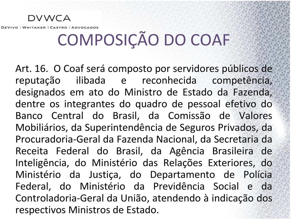 quadro de pessoal efetivo do Banco Central do Brasil, da Comissão de Valores Mobiliários, da Superintendência de Seguros Privados, da Procuradoria-Geral da Fazenda