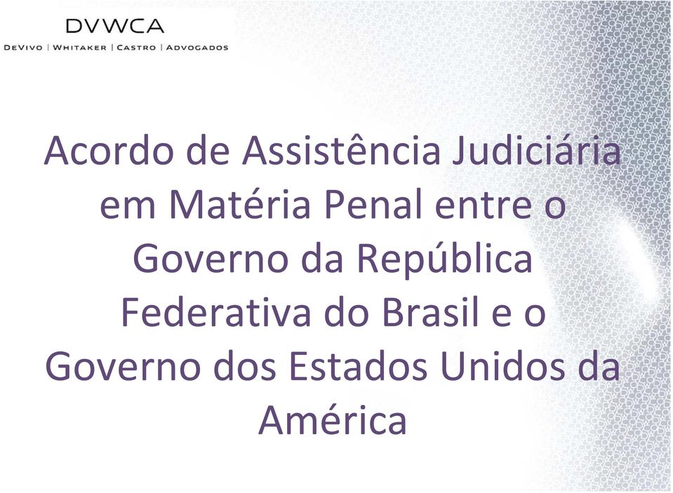 República Federativa do Brasil e o