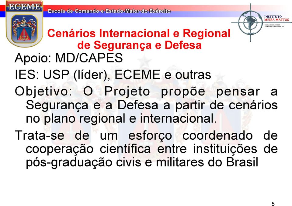 partir de cenários no plano regional e internacional.