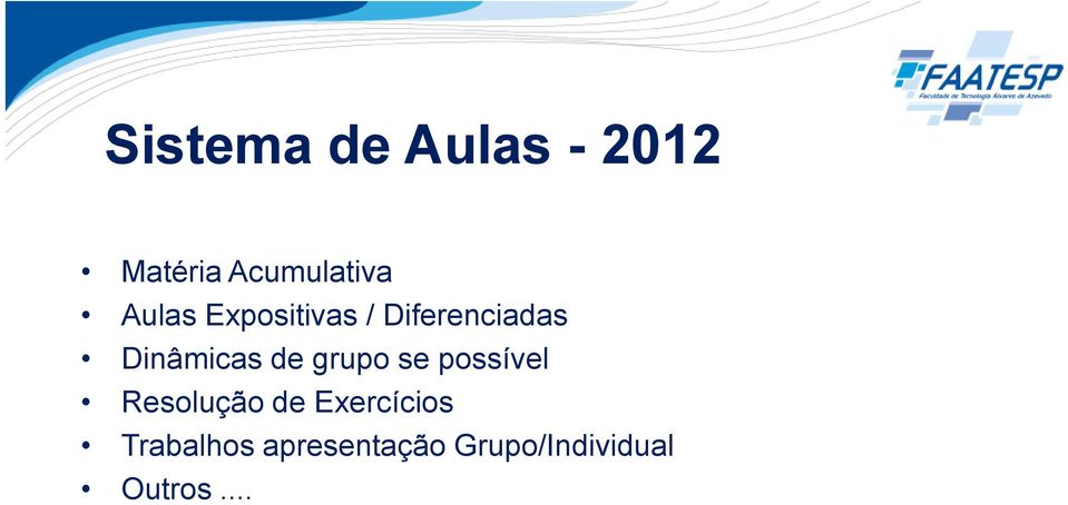 de grupo se possível Resolução de Exercícios