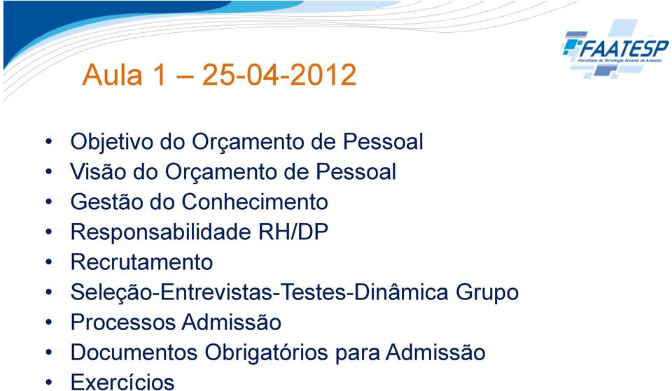 RH/DP Recrutamento Seleção-Entrevistas-Testes-Dinâmica Grupo