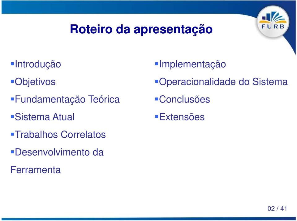 Correlatos Desenvolvimento da Ferramenta