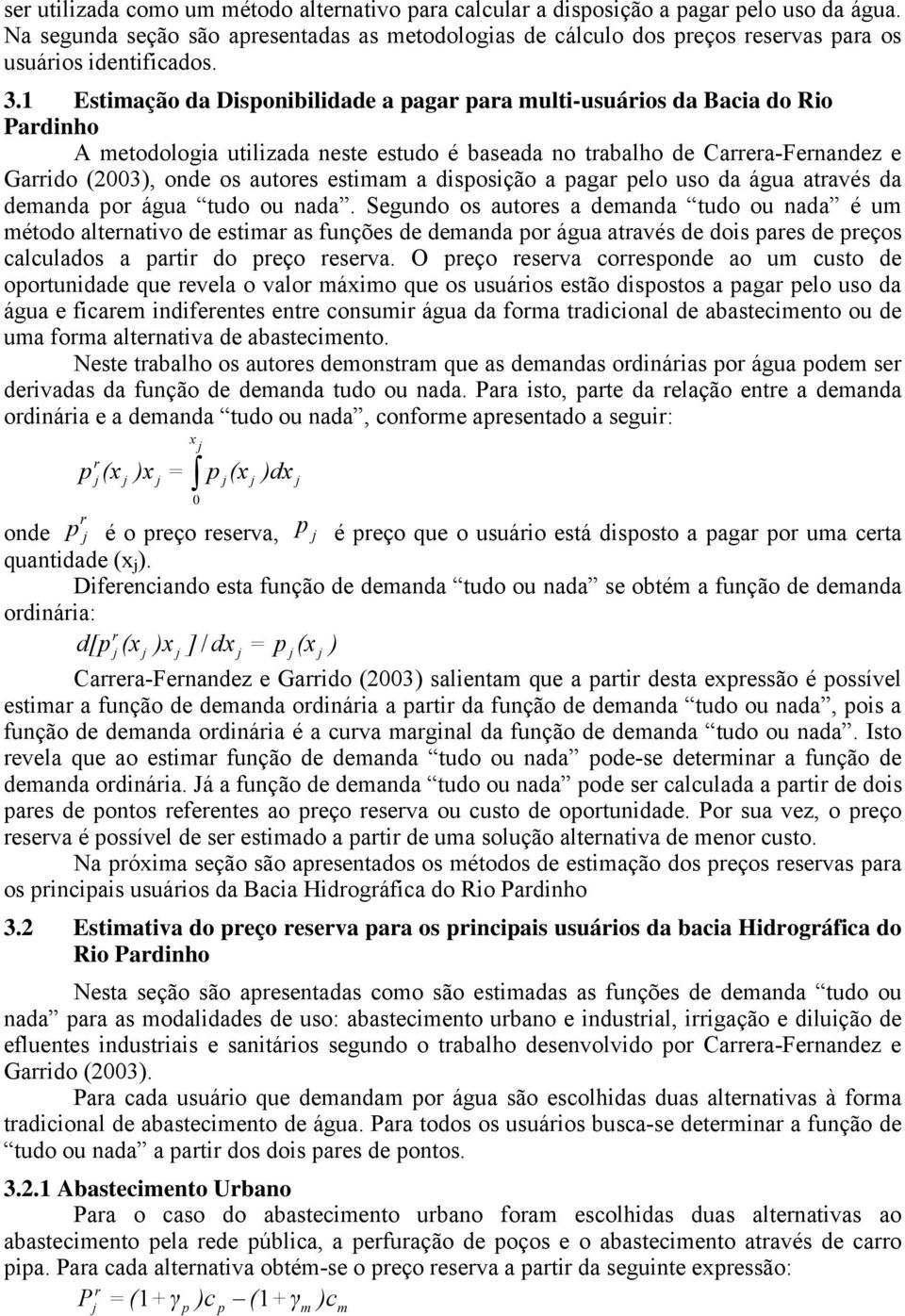 disposição a paga pelo uso da água atavés da demanda po água tudo ou nada.