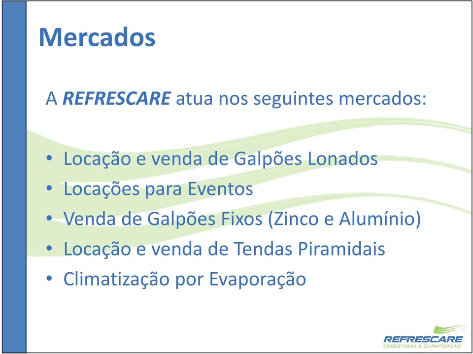 Eventos Venda de Galpões Fixos (Zinco e Alumínio)