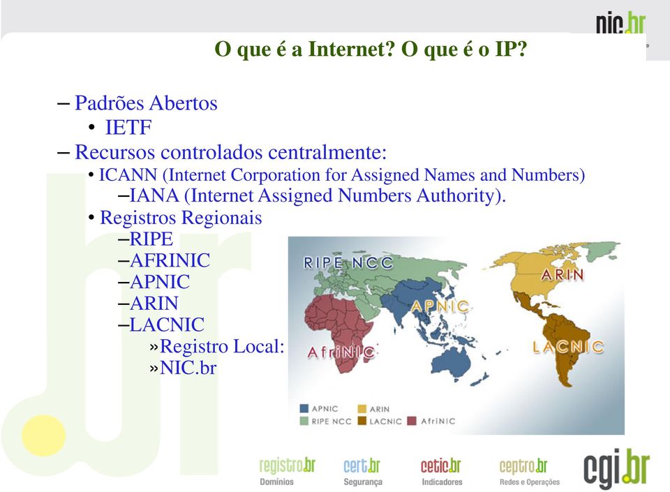 (Internet Corporation for Assigned Names and Numbers) IANA