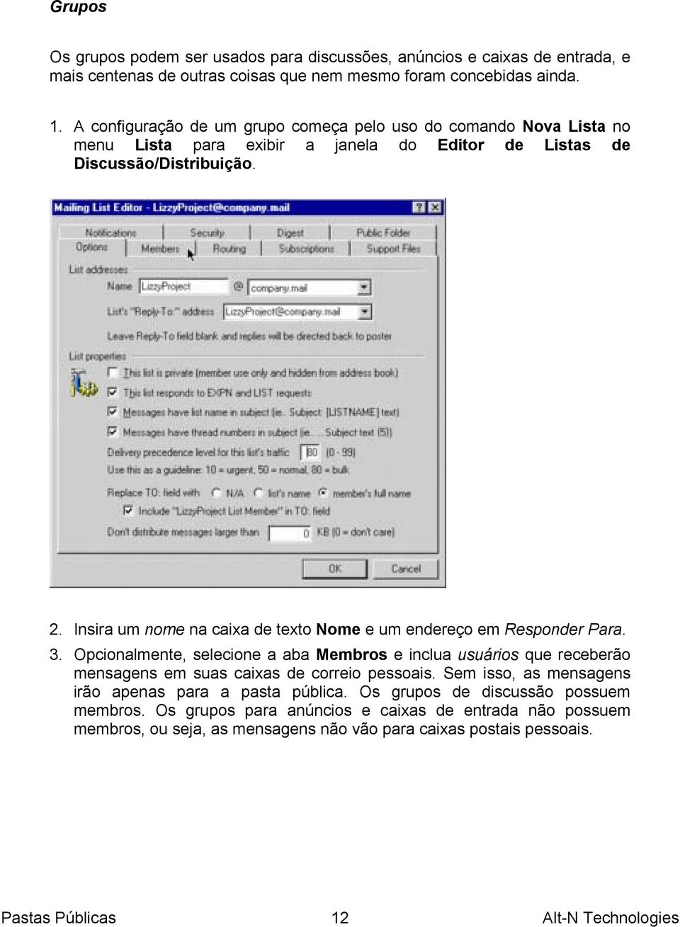 Insira um nome na caixa de texto Nome e um endereço em Responder Para. 3.