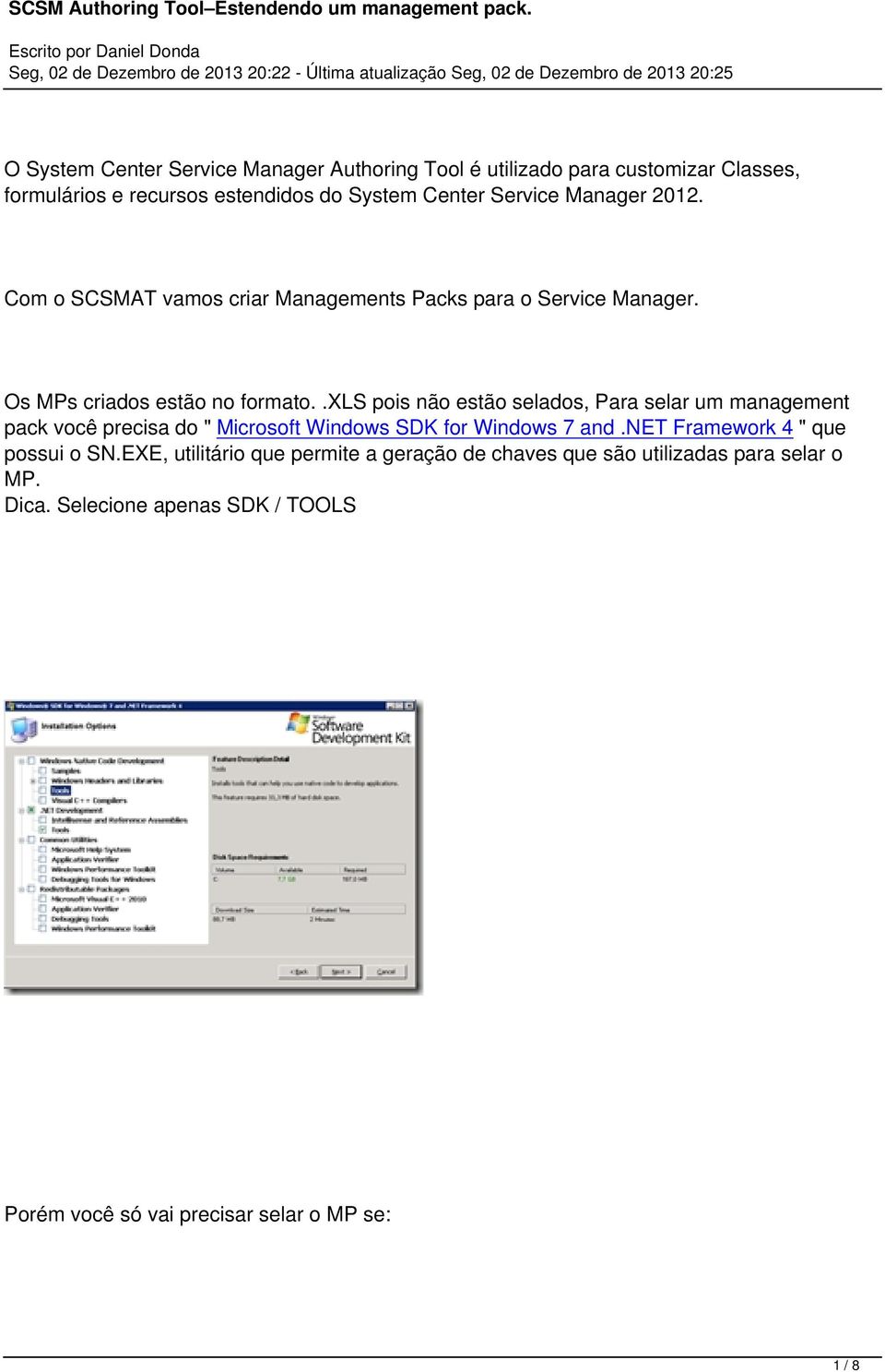 .xls pois não estão selados, Para selar um management pack você precisa do " Microsoft Windows SDK for Windows 7 and.