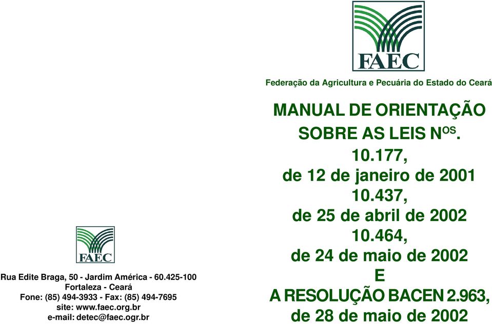 br e-mail: detec@faec.ogr.br MANUAL DE ORIENTAÇÃO SOBRE AS LEIS N OS. 10.