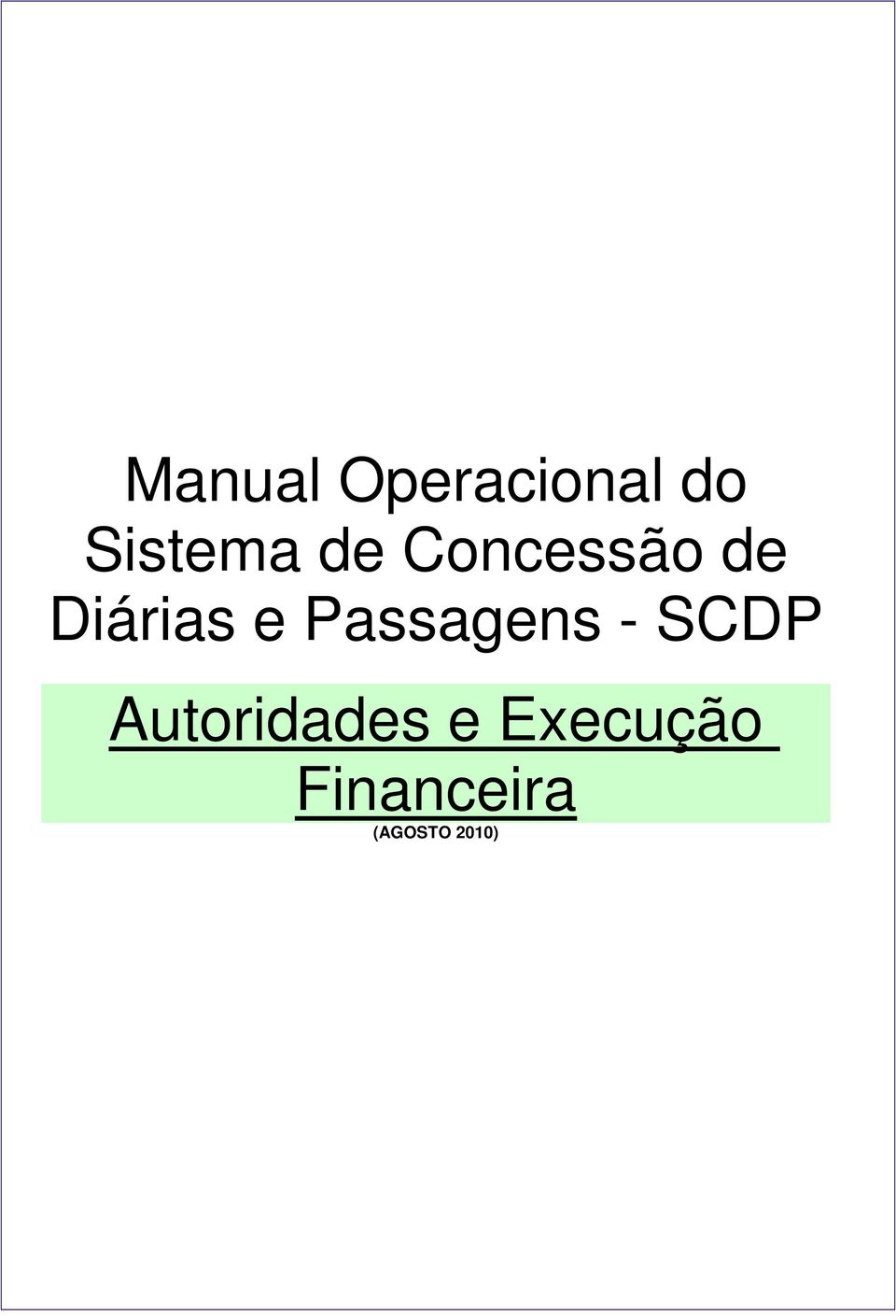 Passagens - SCDP Autoridades