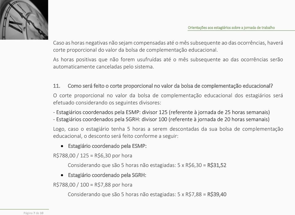 Como será feito o corte proporcional no valor da bolsa de complementação educacional?