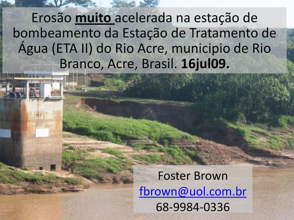 Acre, municipio de Rio Branco, Acre, Brasil.