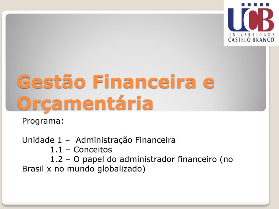 Financeira 1.1 Conceitos 1.