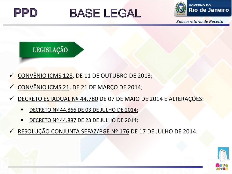 780 DE 07 DE MAIO DE 2014 E ALTERAÇÕES: DECRETO Nº 44.