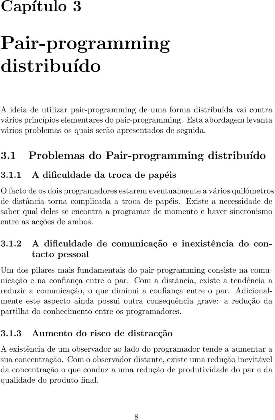 Problemas do Pair-programming distribuído 3.1.
