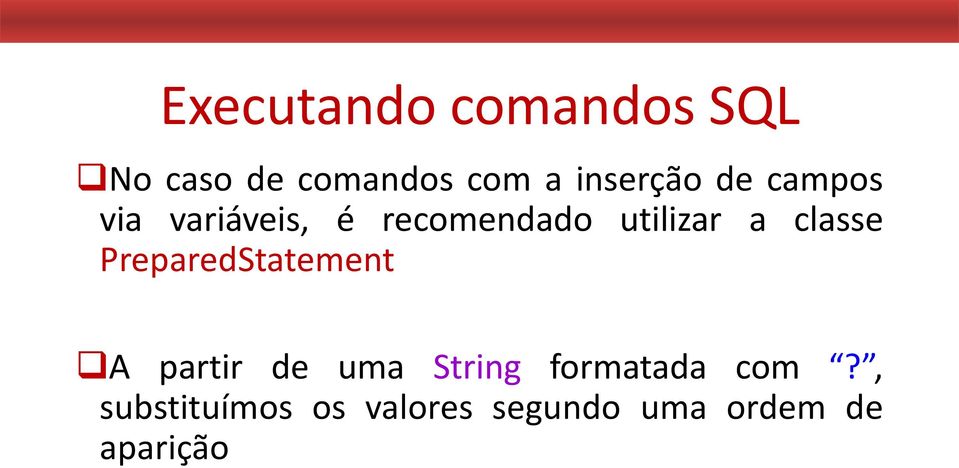 a classe PreparedStatement A partir de uma String