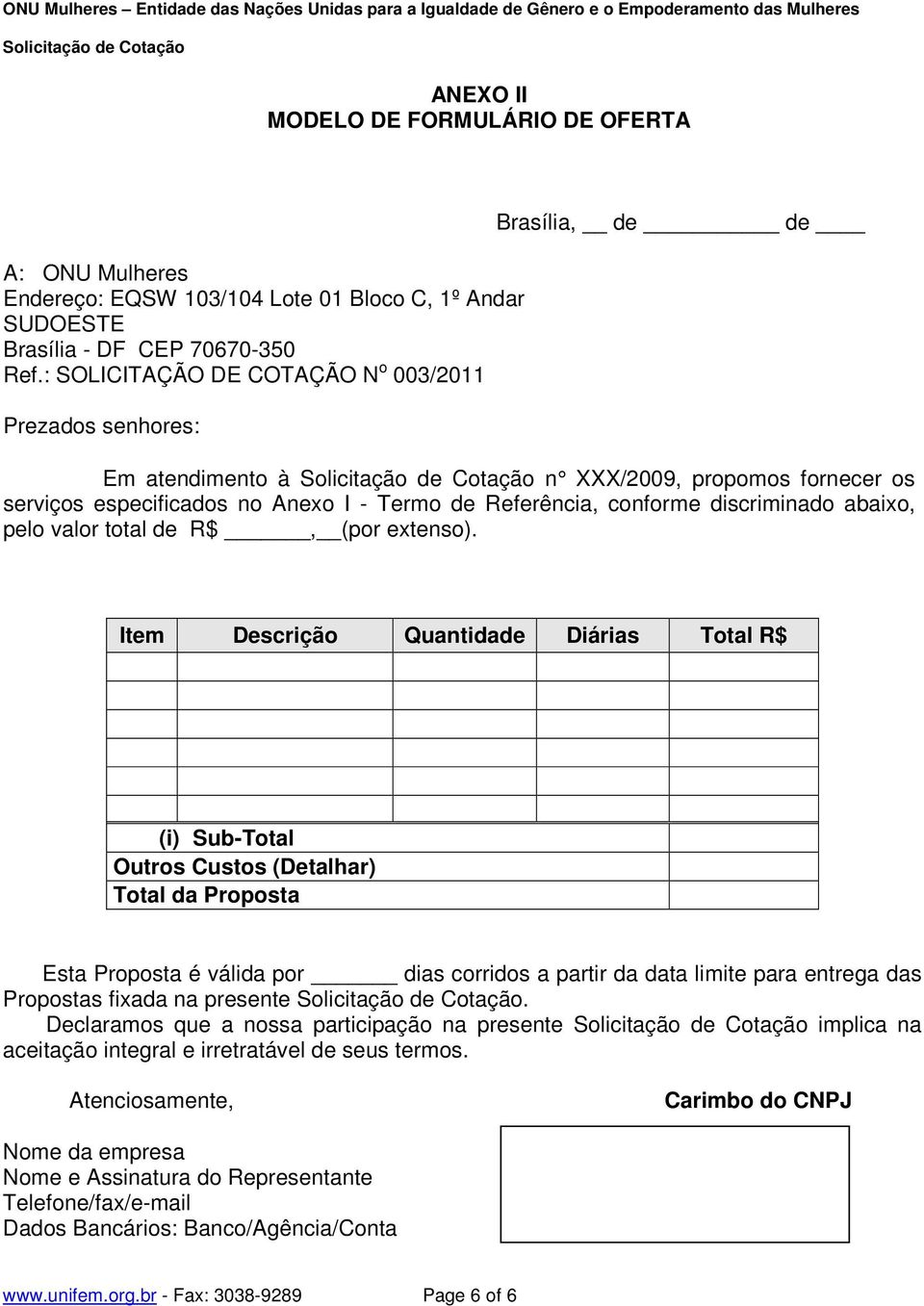 discriminado abaixo, pelo valor total de R$, (por extenso).