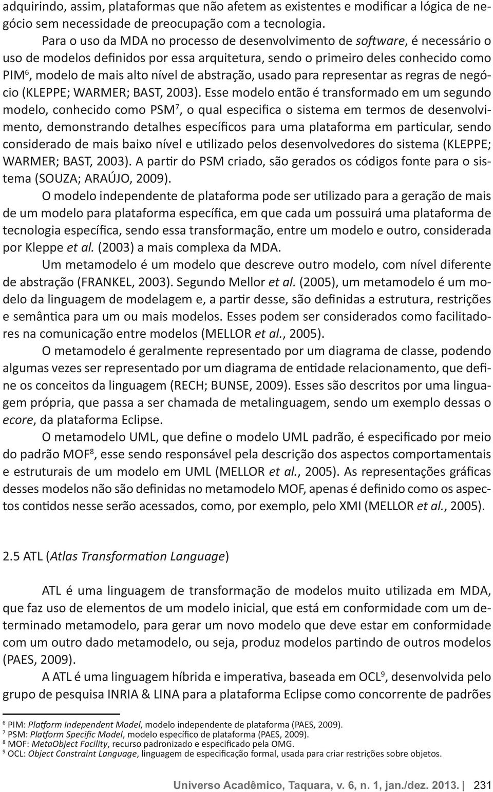 comunicação entre modelos (MELLOR - - ecore do padrão MOF e estruturais de um