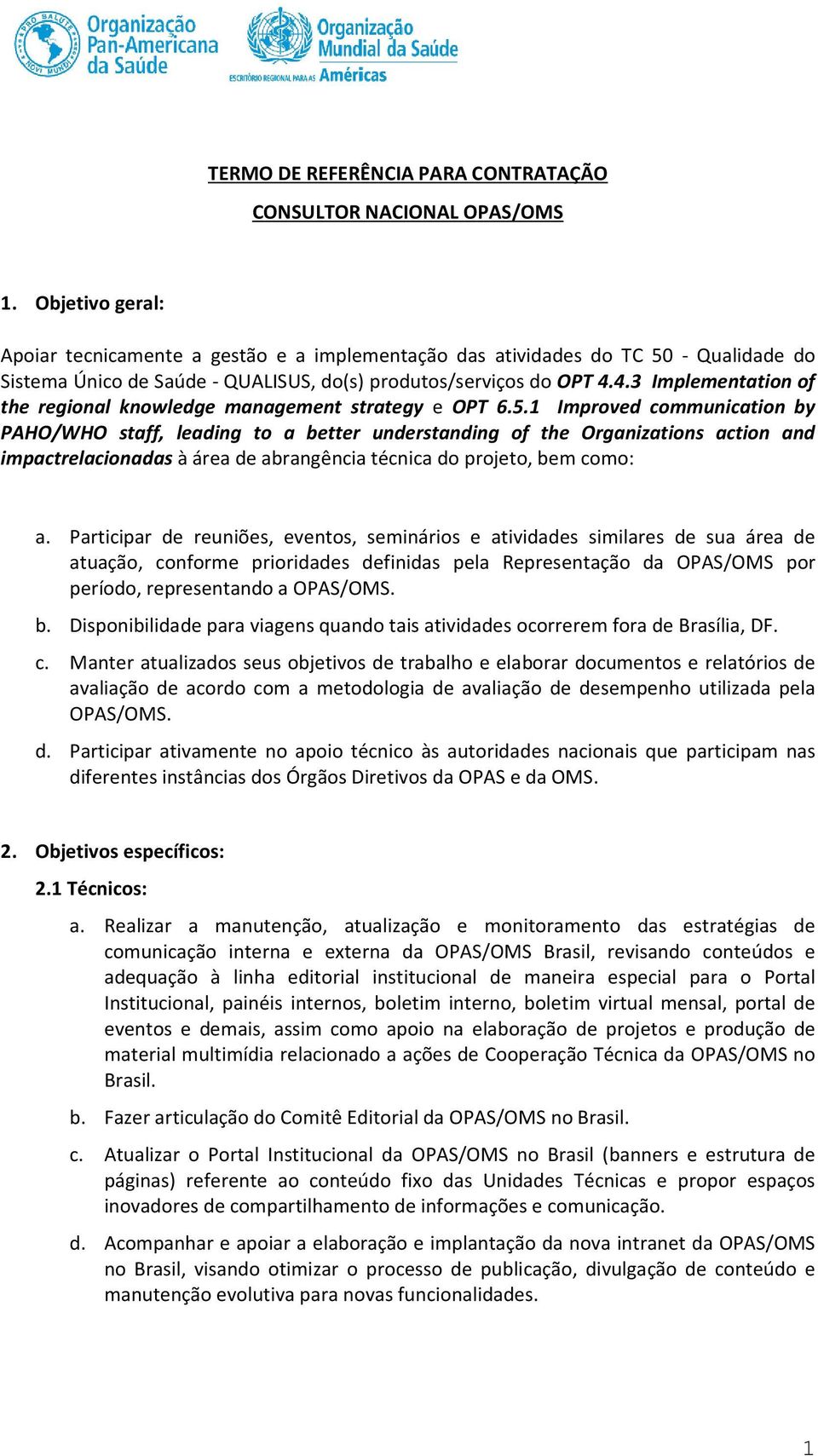 4.3 Implementation of the regional knowledge management strategy e OPT 6.5.