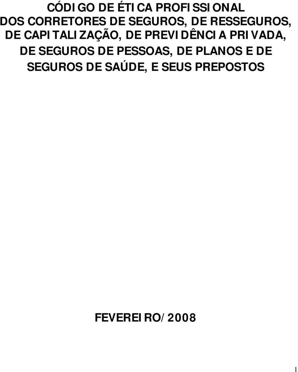 PREVIDÊNCIA PRIVADA, DE SEGUROS DE PESSOAS, DE