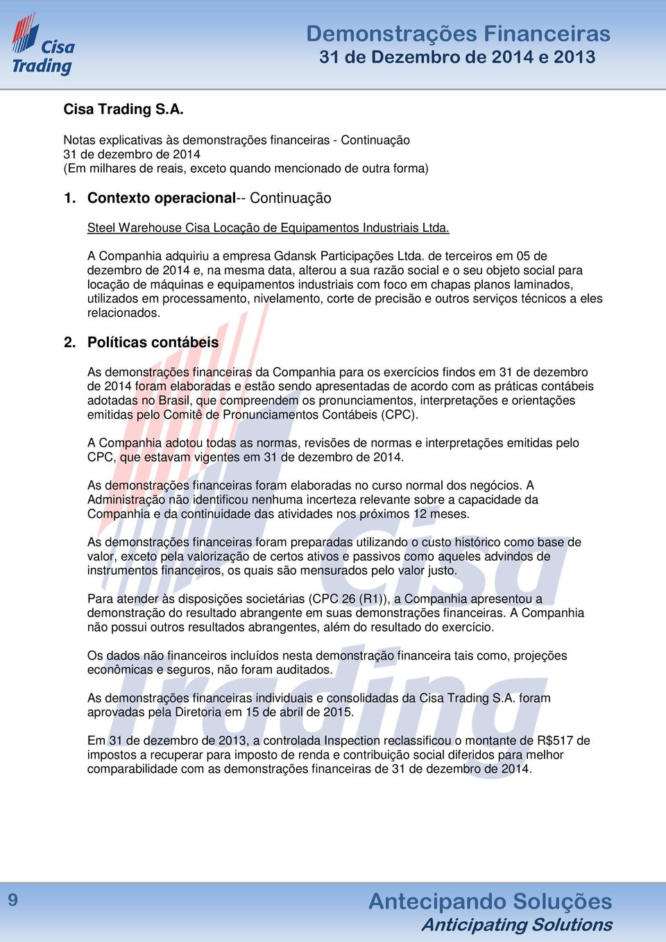 utilizados em processamento, nivelamento, corte de precisão e outros serviços técnicos a eles relacionados. 2.