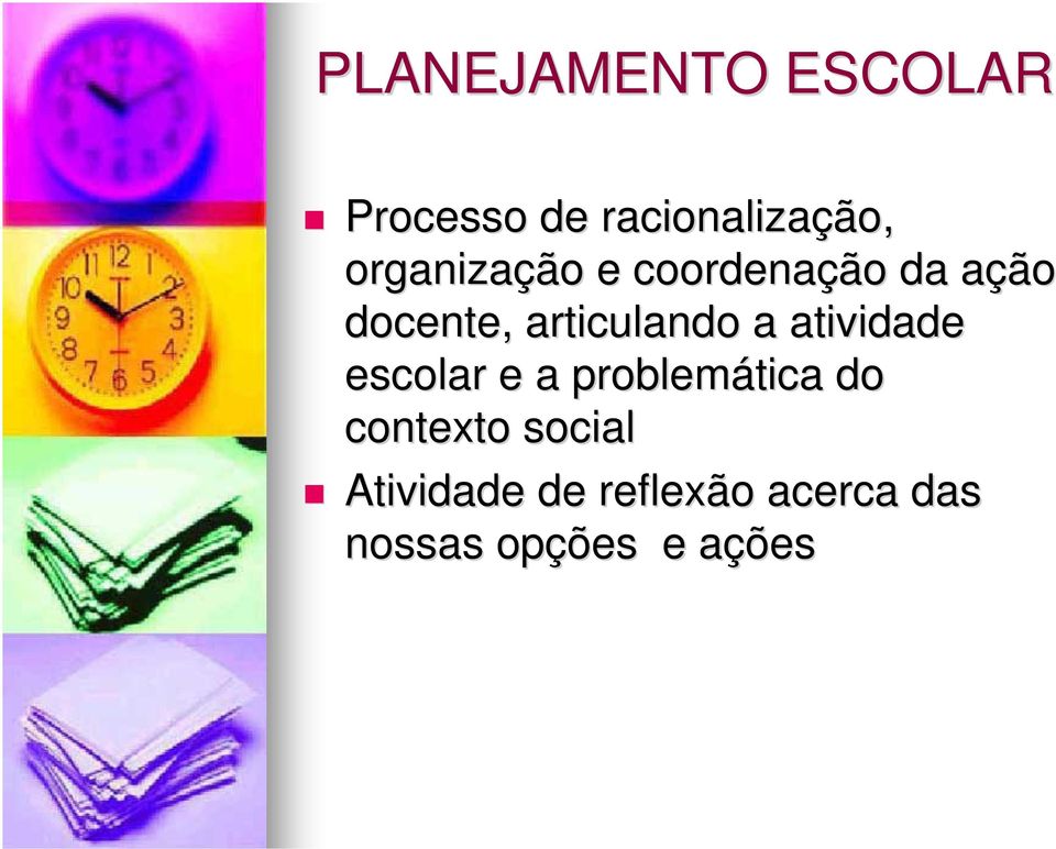 articulando a atividade escolar e a problemática do