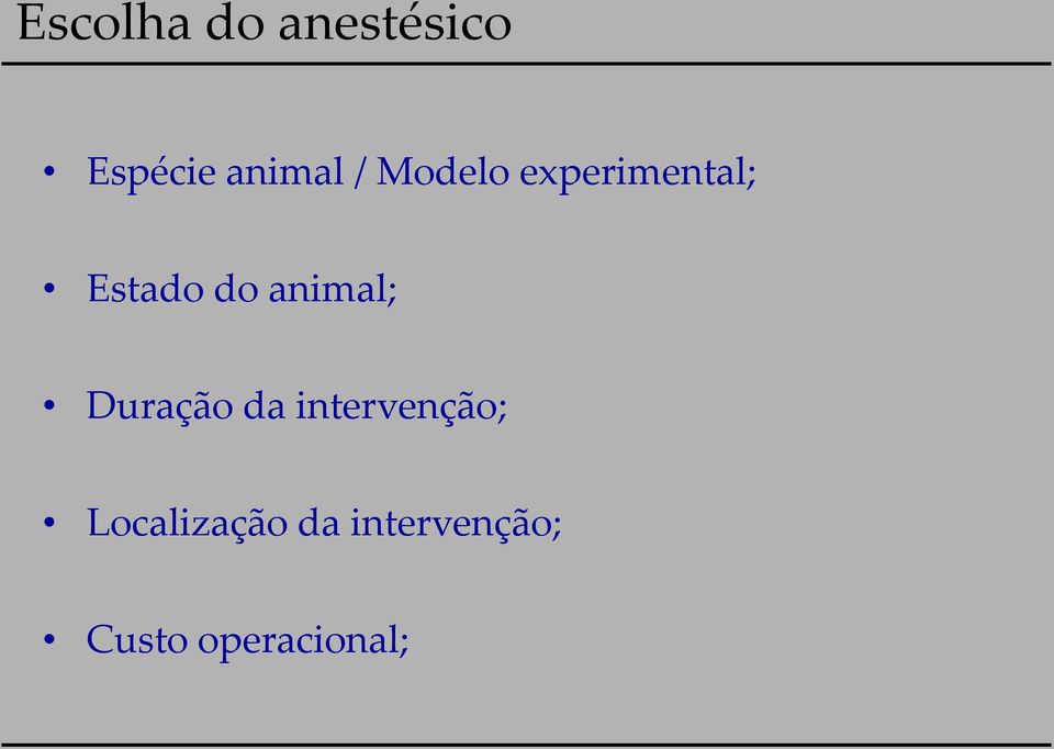 animal; Duração da intervenção;