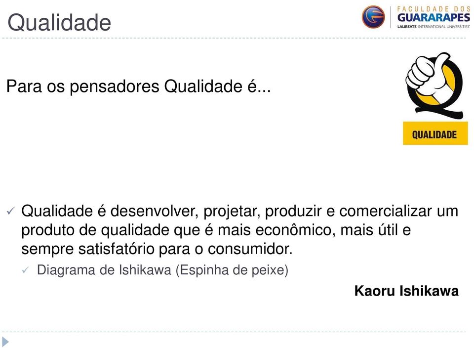 comercializar um produto de qualidade que é mais econômico,