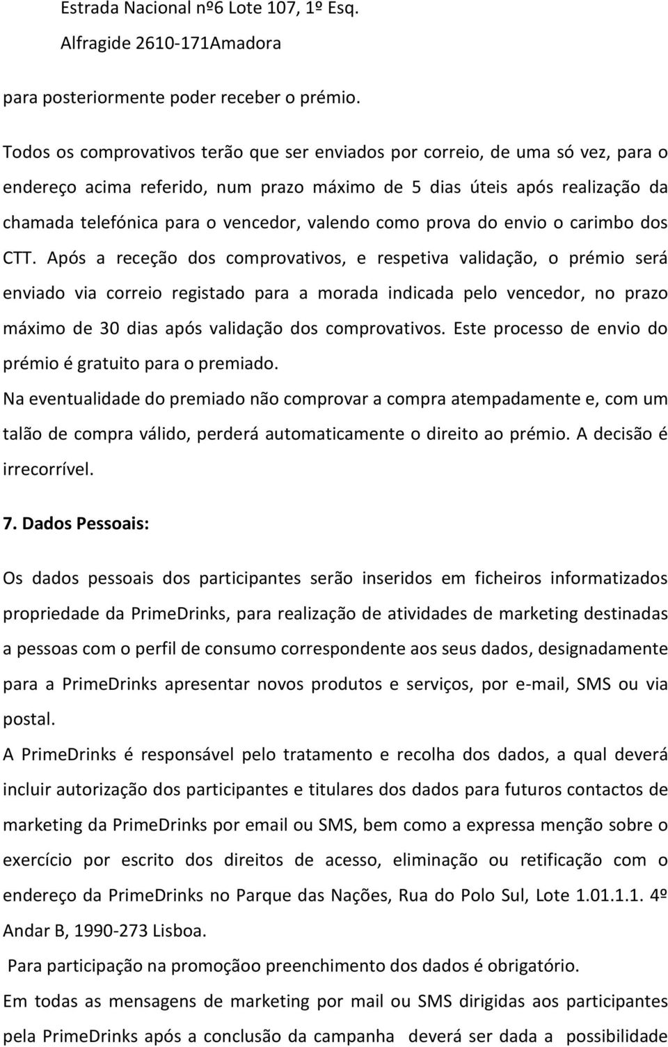 valendo como prova do envio o carimbo dos CTT.