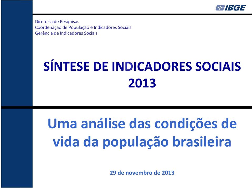 SÍNTESE DE INDICADORES SOCIAIS 2013 Uma análise das