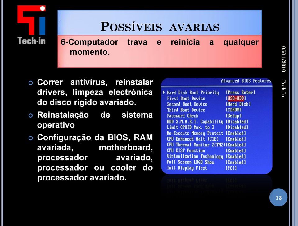 Reinstalação de sistema operativo Configuração da BIOS, RAM avariada,