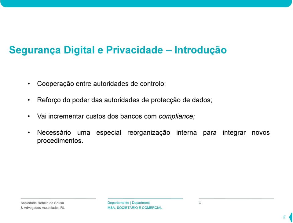 protecção de dados; Vai incrementar custos dos bancos com