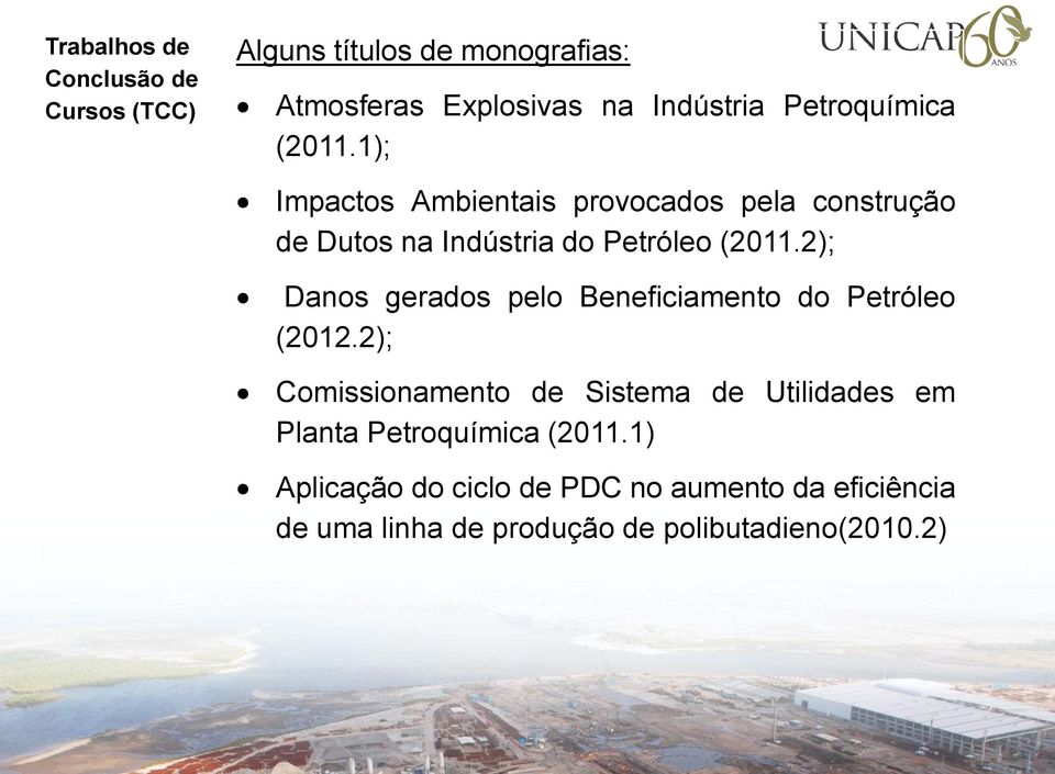 2); Danos gerados pelo Beneficiamento do Petróleo (2012.