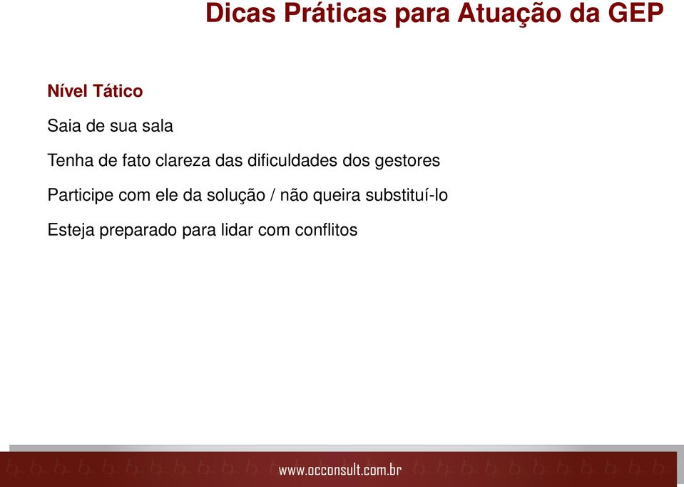 dos gestores Participe com ele da solução / não