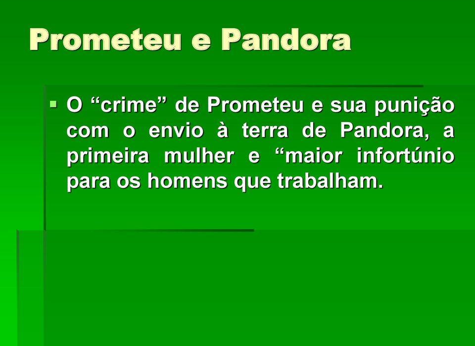 terra de Pandora, a primeira mulher e