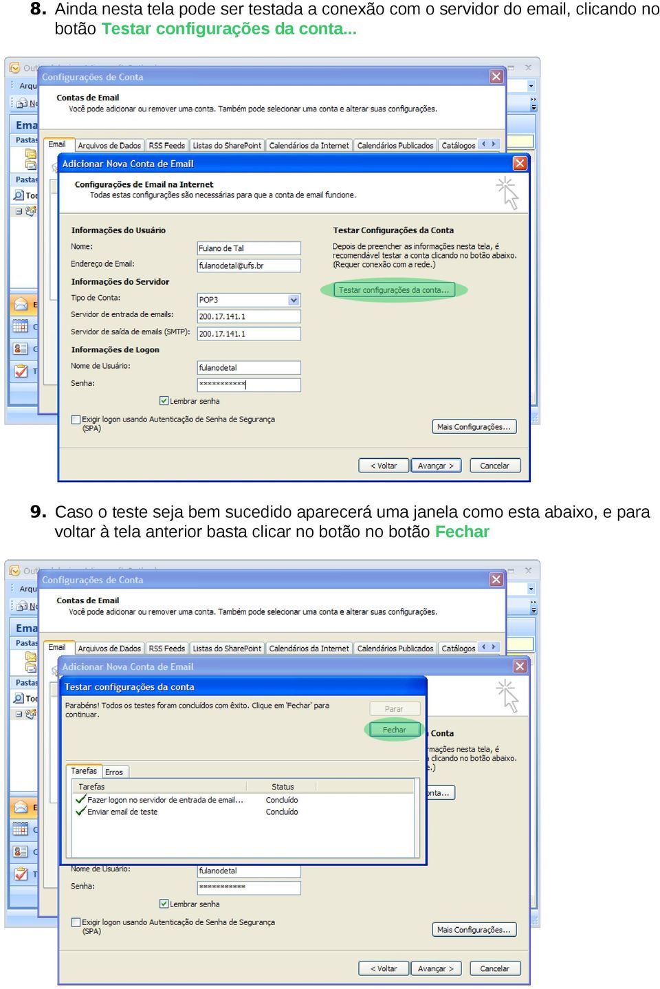 Caso o teste seja bem sucedido aparecerá uma janela como esta