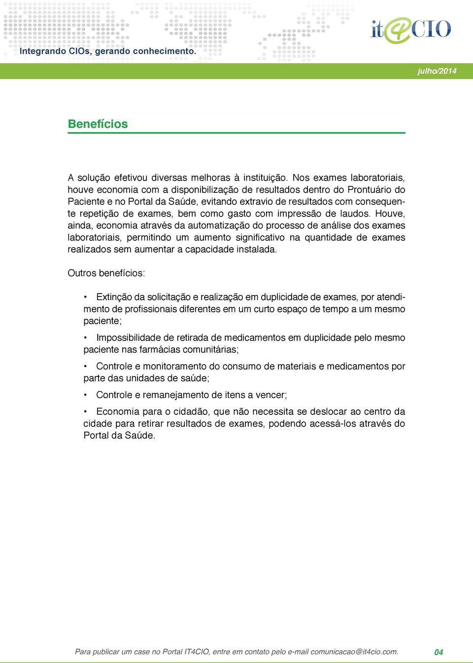 exames, bem como gasto com impressão de laudos.