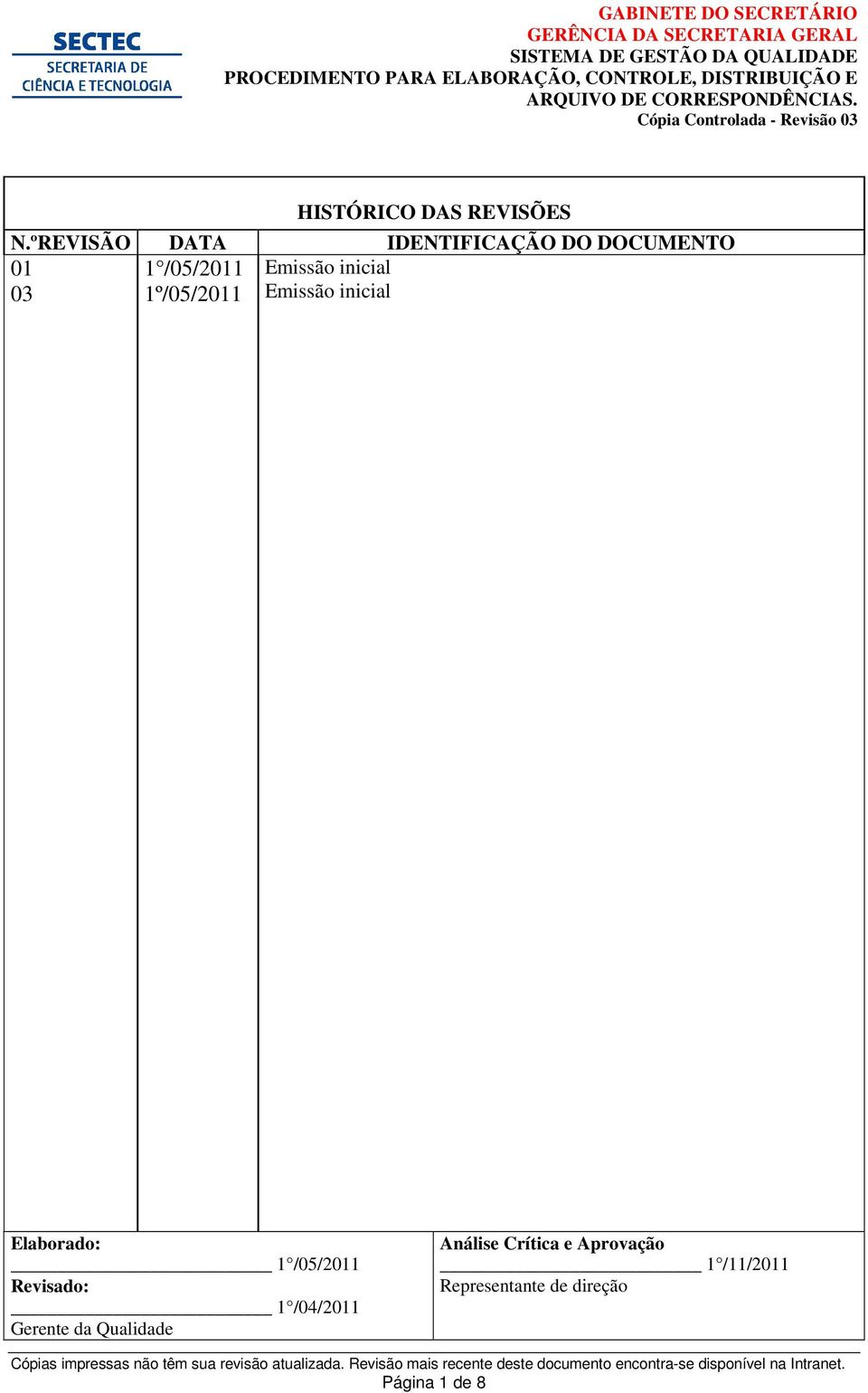 inicial 03 1º/05/2011 Emissão inicial Elaborado: 1 /05/2011