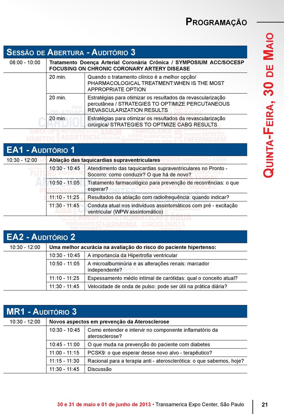 Estratégias para otimizar os resultados da revascularização percutânea / STRATEGIES TO OPTIMIZE PERCUTANEOUS REVASCULARIZATION RESULTS 20 min.