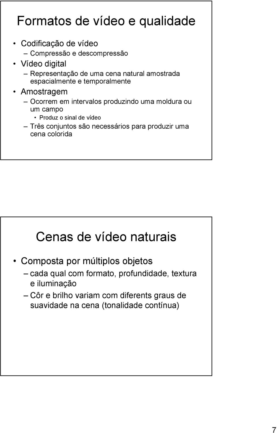 vídeo Três conjuntos são necessários para produzir uma cena colorida Cenas de vídeo naturais Composta por múltiplos objetos cada