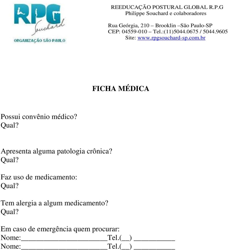 G Philippe Souchard e colaboradores Rua Geórgia, 210 Brooklin São Paulo-SP CEP: 04559-010 Tel.
