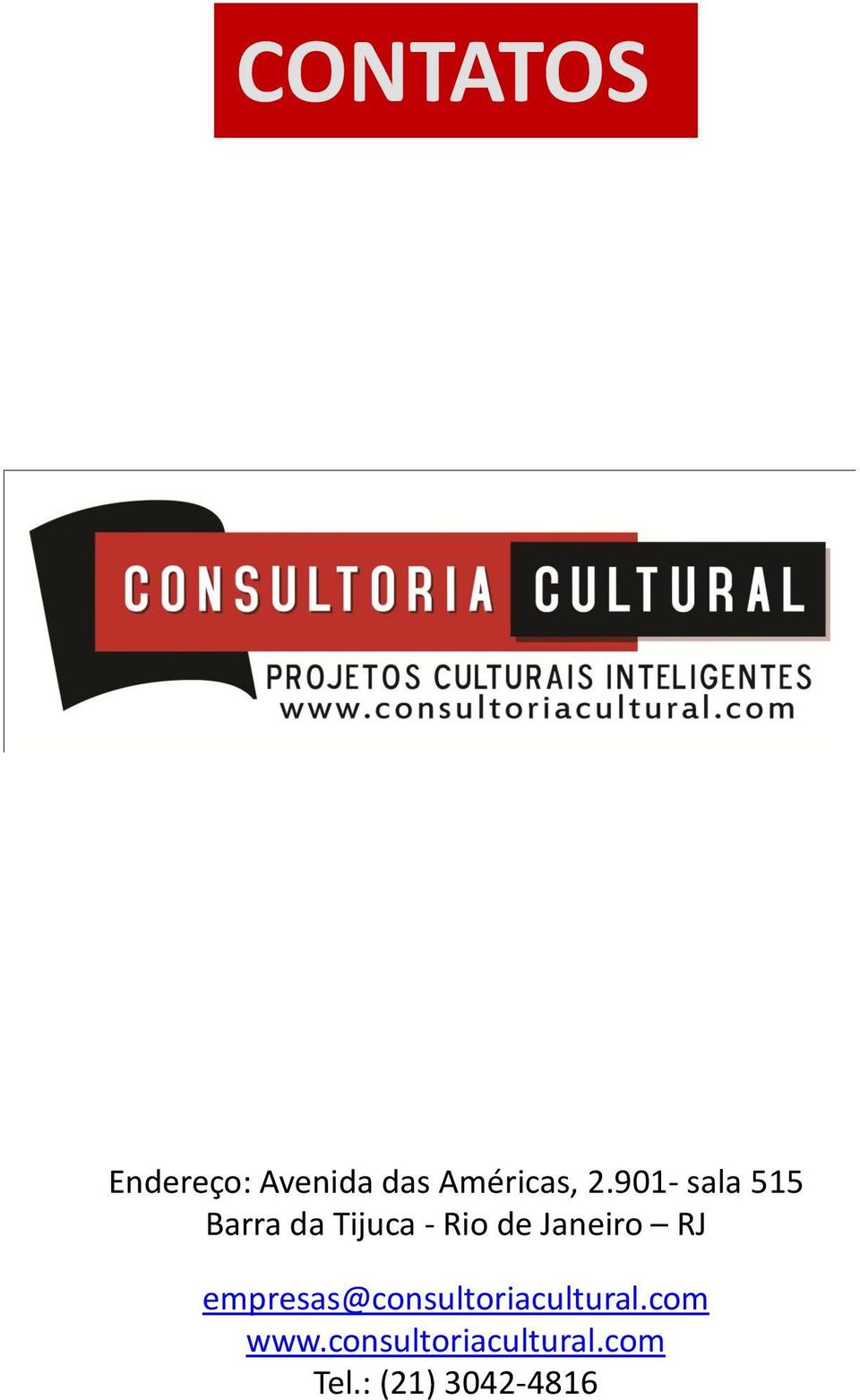 Janeiro RJ empresas@consultoriacultural.