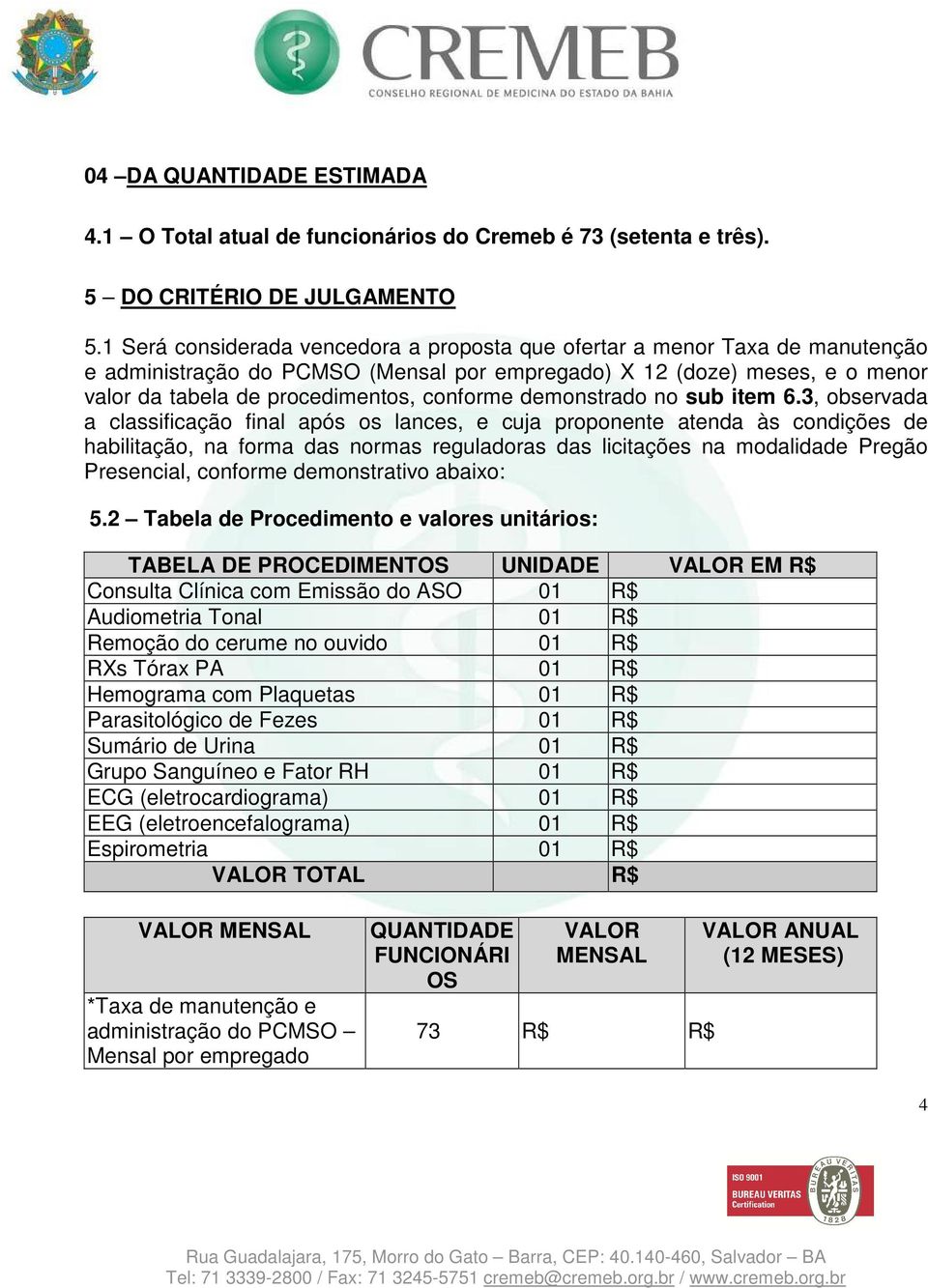 demonstrado no sub item 6.