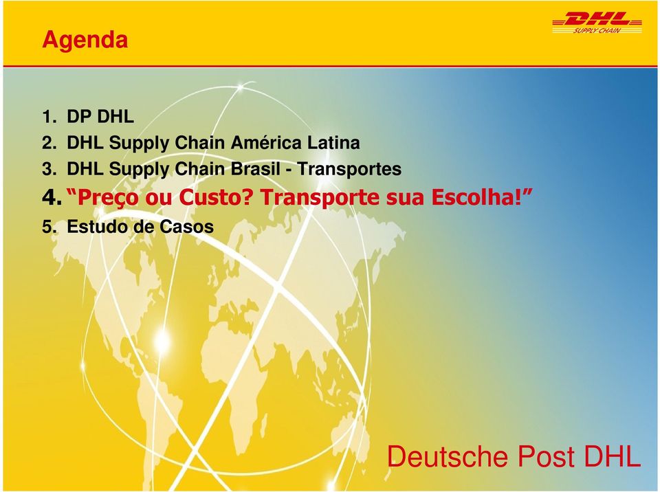 DHL Supply Chain Brasil - Transportes 4.
