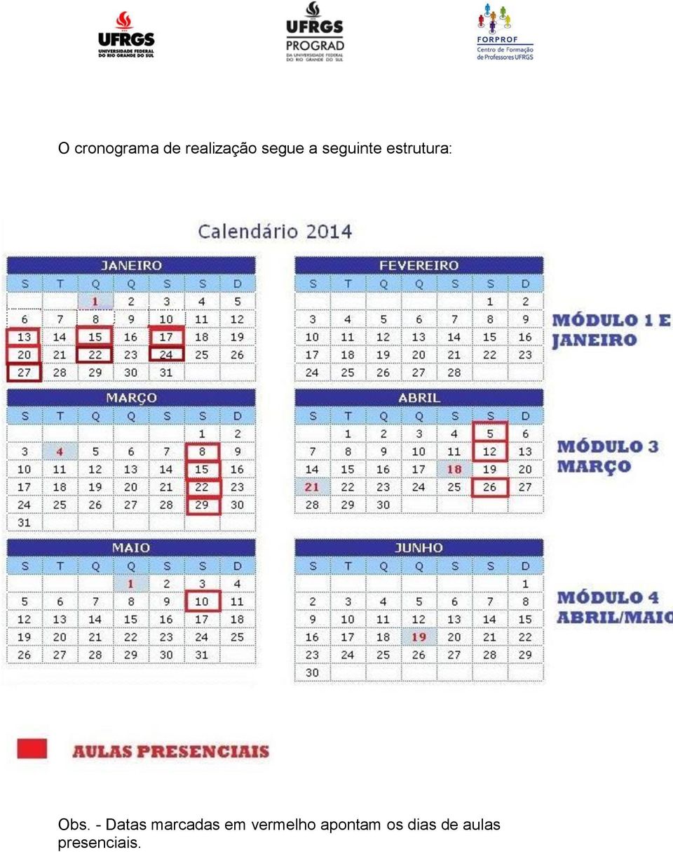 - Datas marcadas em vermelho