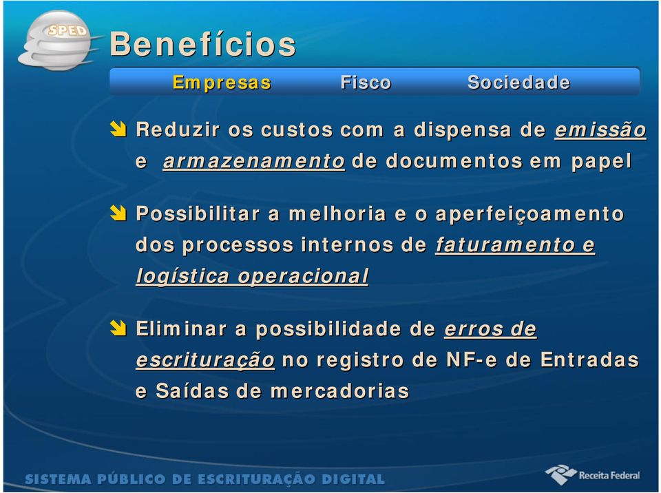 dos processos internos de faturamento e logística operacional Eliminar a